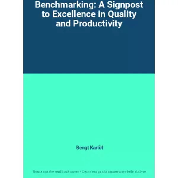 Benchmarking: A Signpost To Excellence In Quality And Productivity - Bengt KarlöF-image