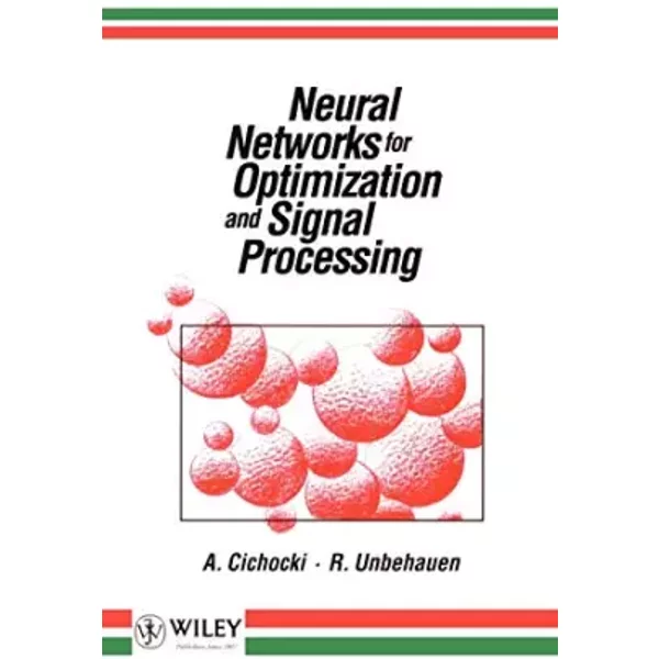 Neural Networks for Optimization and Signal Processing - Andrzej Cichocki, R. Unbehauen