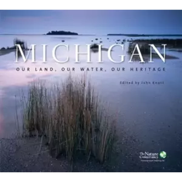 Michigan: Our Land, Our Water, Our Heritage - The Nature Conservancy in Michigan