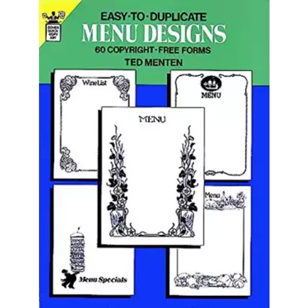 Easy-to-Duplicate Menu Designs: 60 Copyright-Free Forms (Dover Pictorial Archive) - Ted Menten