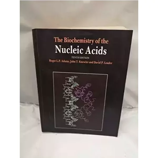 Biochemistry of the Nucleic Acids - R. L. P. Adams R. L. Adams