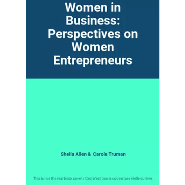 Women in Business: Perspectives on Women Entrepreneurs - Sheila Allen, Carole Truman