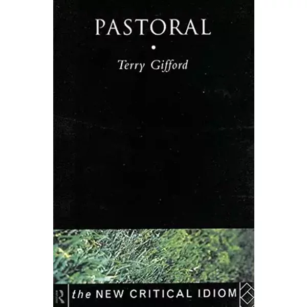 Pastoral (The New Critical Idiom) - Terry Gifford