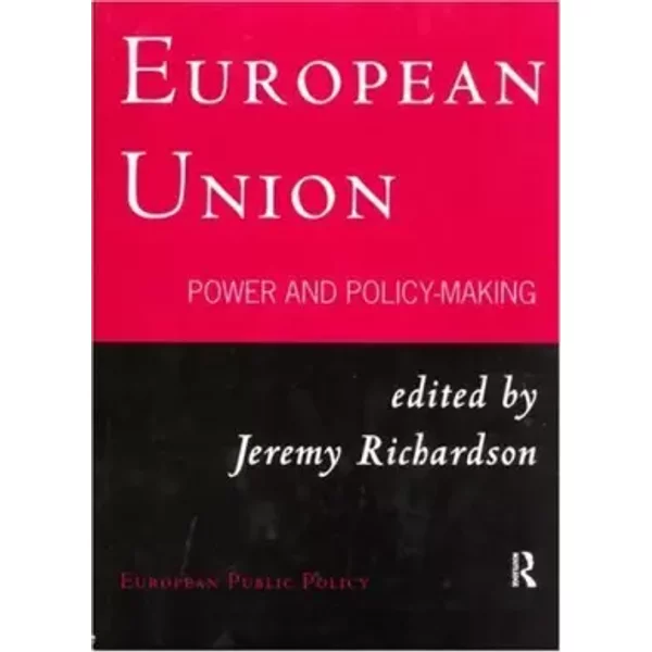 European Union: Power And Policy-Making (Routledge Research In European Public Policy)-image