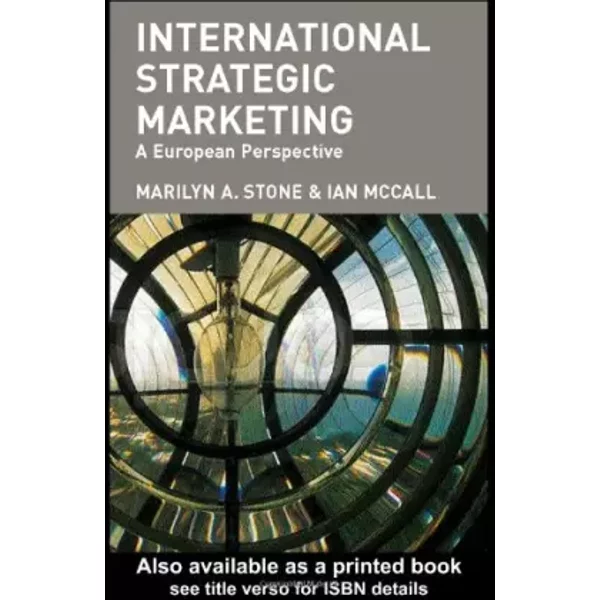 International Strategic Marketing: A European Perspective - Marilyn B. Stone