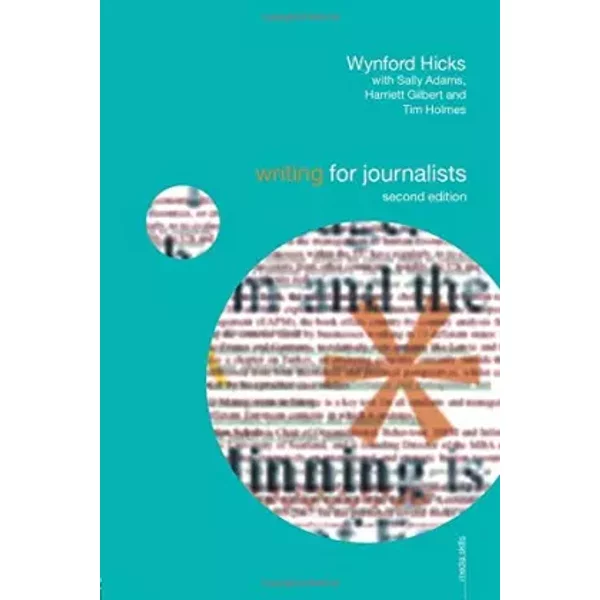Writing for Journalists (Media Skills) - Wynford Hicks