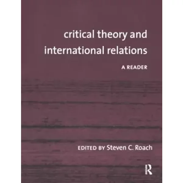 Critical Theory and International Relations