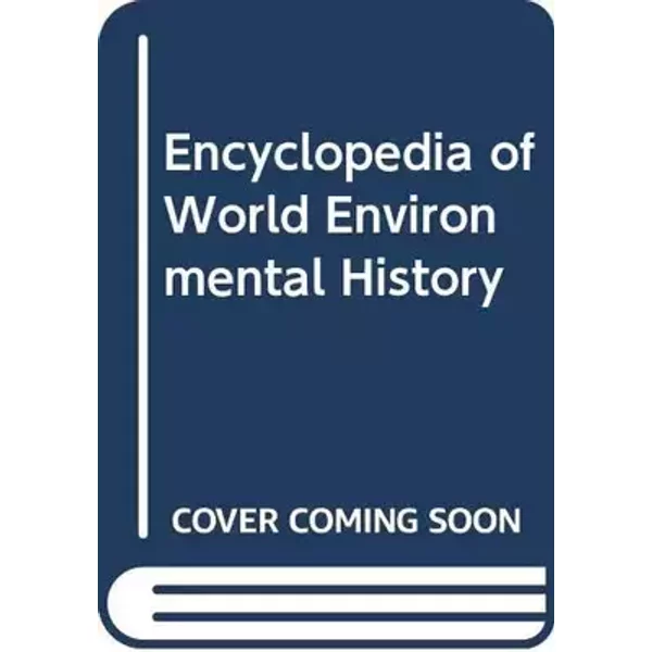 Encyclopedia of World Environmental History