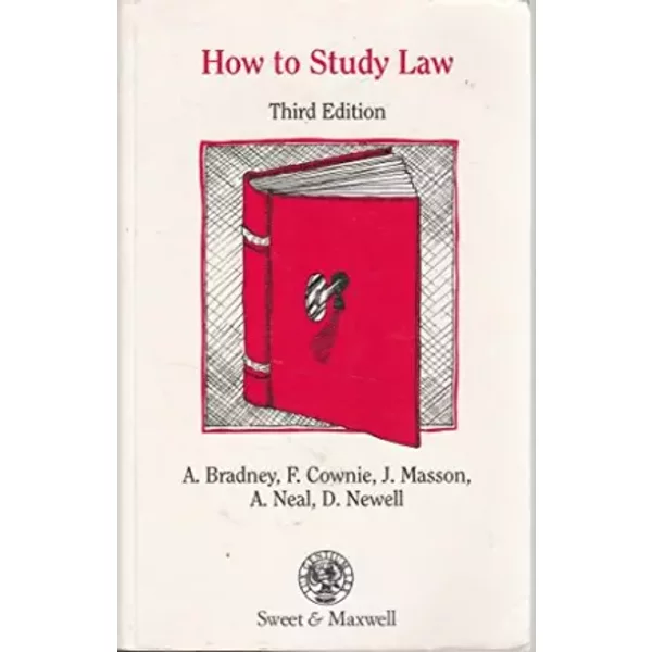 How to Study Law - Anthony Bradney, Alan Neal, Judith Masson, David Newell, Fiona Cownie
