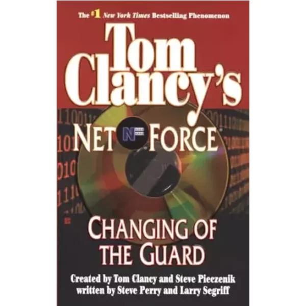 Tom Clancy's Net Force: Changing Of The Guard - Steve Perry, Larry Segriff, Steve Pieczenik, Tom Clancy-image