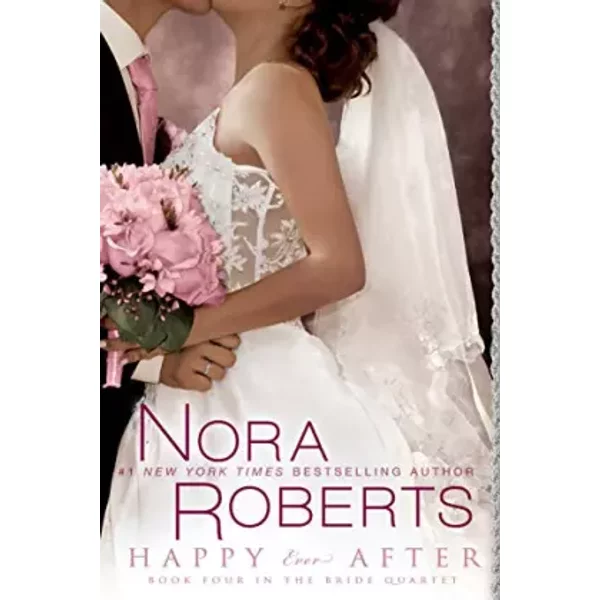 Happy Ever After - Nora Roberts