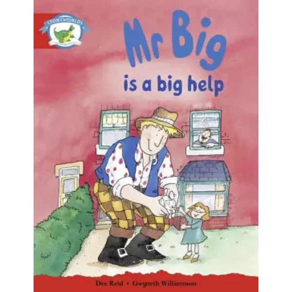 Literacy Edition Storyworlds Stage 1, Fantasy World, Mr Big is a Big Help - Dee Reid Gwyneth Williamson