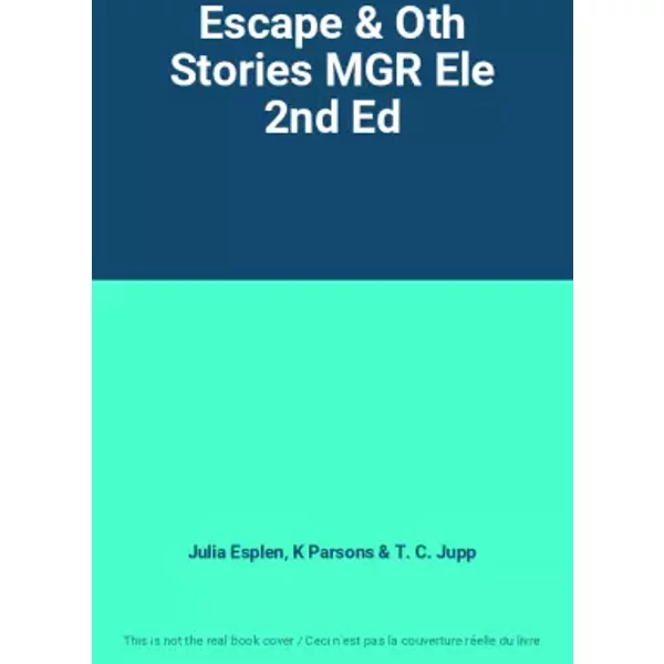 Escape & Oth Stories MGR Ele 2Nd Ed - Julia Esplen, K Parsons, T. C. Jupp-image