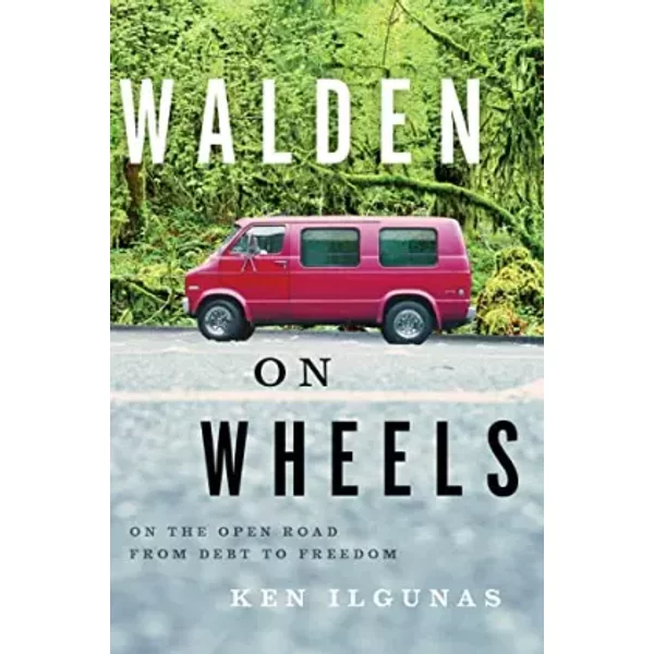 Walden On Wheels: On The Open Road From Debt To Freedom - Ken Ilgunas-image