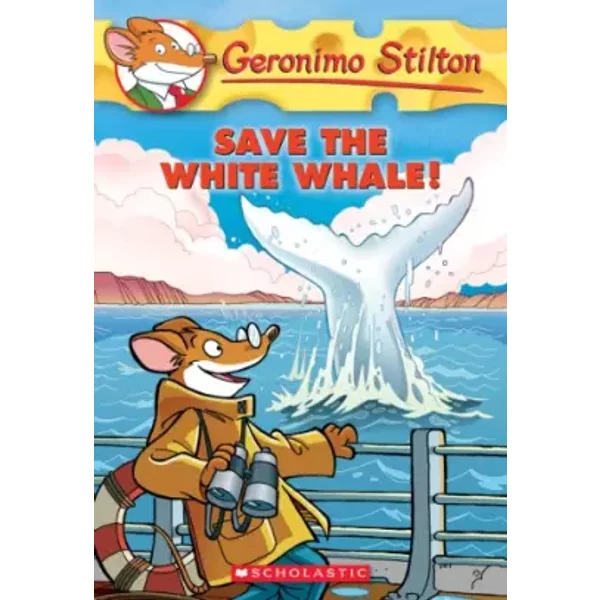 Save The White Whale! (Geronimo Stilton, No. 45) - Geronimo Stilton-image