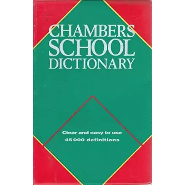 Chambers School Dictionary - Catherine Schwarz