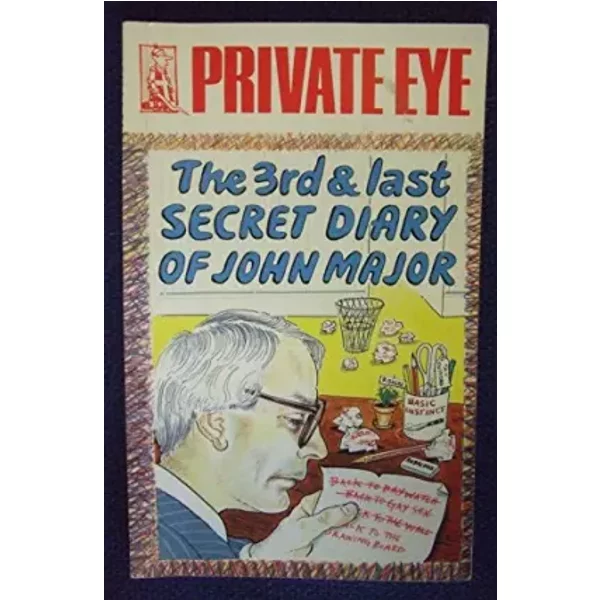The 3rd & Last Secret Diary of John Major - Private Eye