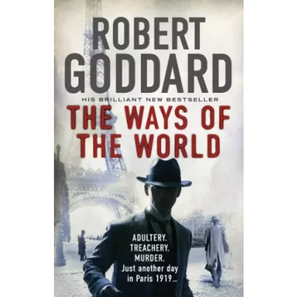 The Ways Of The World: (The Wide World - James Maxted 1) - Robert Goddard-image