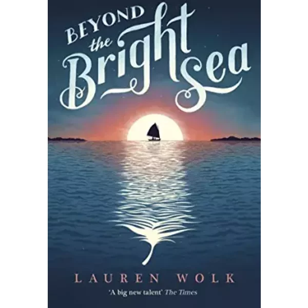 Beyond the Bright Sea - Lauren Wolk