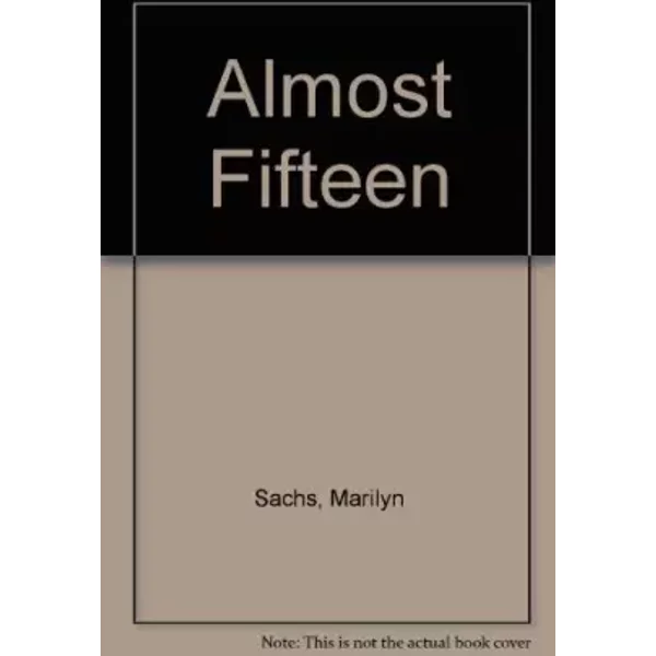 Almost Fifteen - Marilyn Sachs