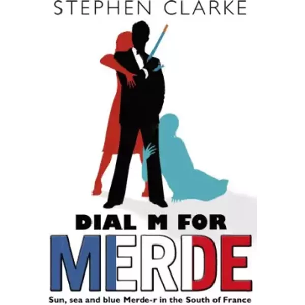 Dial M For Merde - Stephen Clarke-image