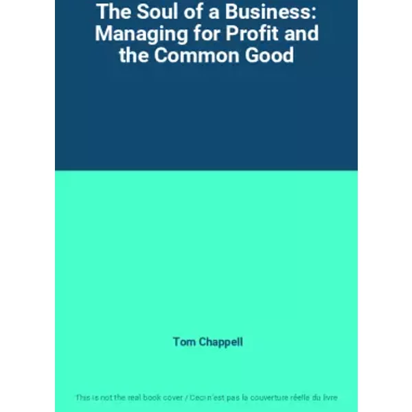 The Soul Of A Business: Managing For Profit And The Common Good - Tom Chappell-image