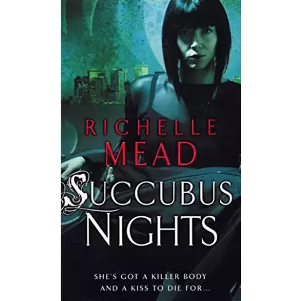 Succubus Nights: Urban Fantasy - Richelle Mead