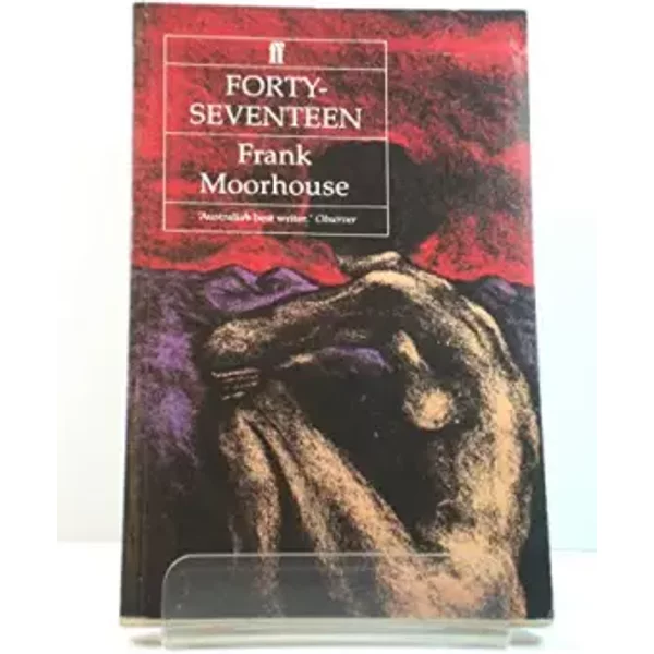Forty-Seventeen - Frank Moorhouse-image