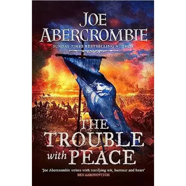 The Trouble With Peace - Joe Abercrombie