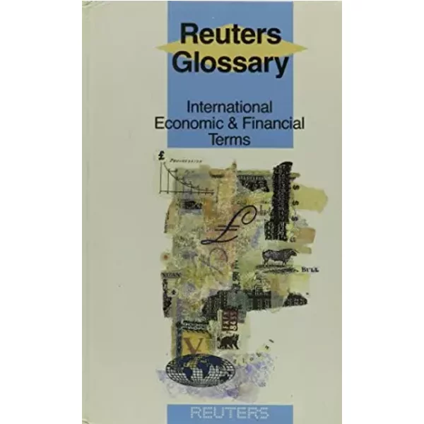 The Reuters Glossary: International Economic And Financial Terms - Senior Staff Of Reuters Limited-image