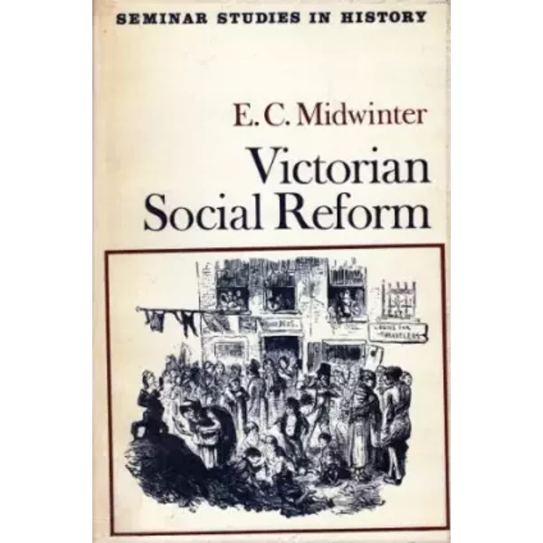 Victorian Social Reform - Eric Midwinter