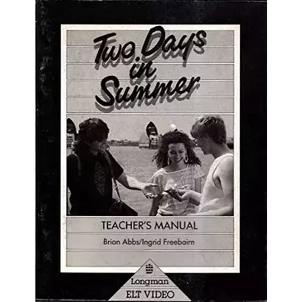 Two Days in Summer: Teacher's Manual (TWOD) - B Abbs, I Freebairn