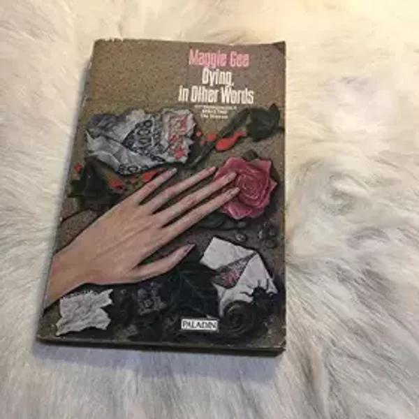 Dying, in Other Words - Maggie Gee