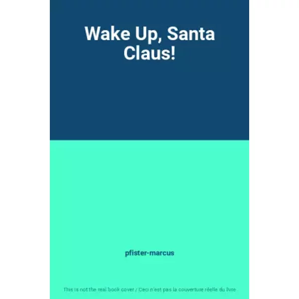 Wake Up, Santa Claus! - pfister-marcus