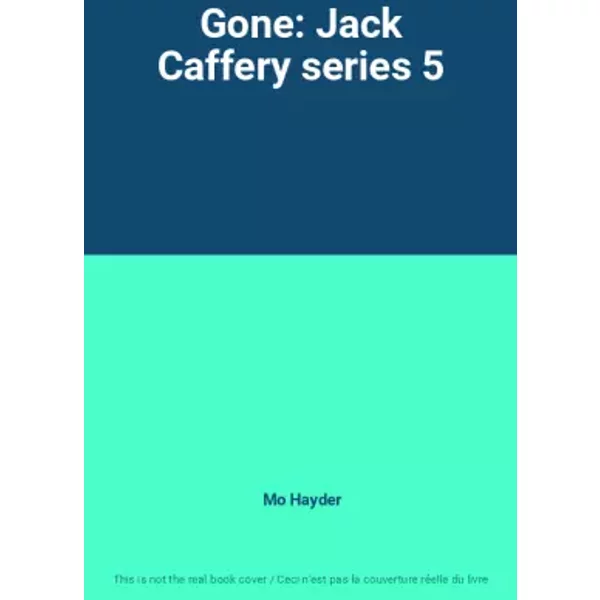 Gone: Jack Caffery series 5 - Mo Hayder
