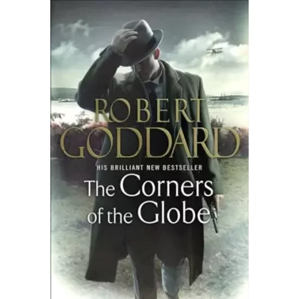 The Corners Of The Globe: (The Wide World - James Maxted 2) - Robert Goddard-image