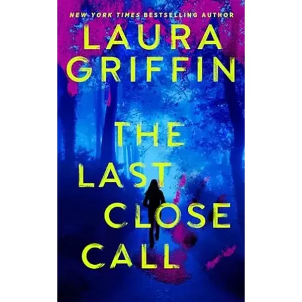 The Last Close Call - Laura Griffin