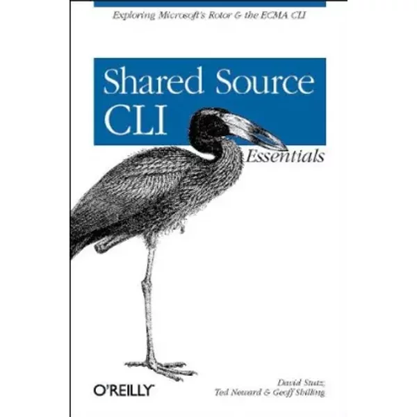 Shared Source CLI Essentials (en anglais) - David Stutz, Ted Neward, Geoff Shilling
