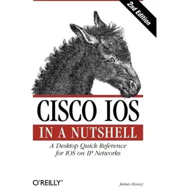 Cisco IOS in a Nutshell (en anglais) - James Boney