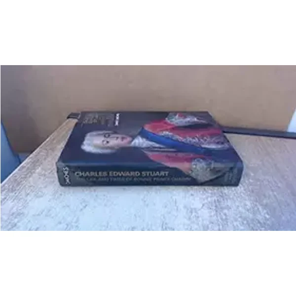 Charles Edward Stuart;: The life and times of Bonnie Prince Charlie - David DAICHES