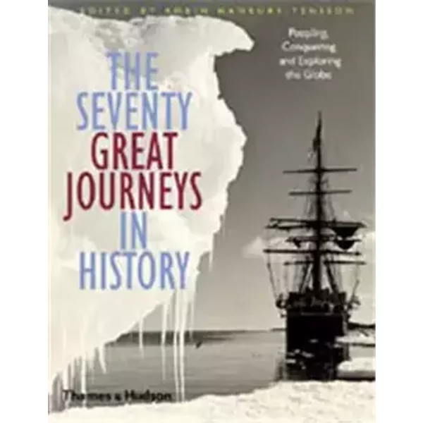 The Seventy Great Journeys in History