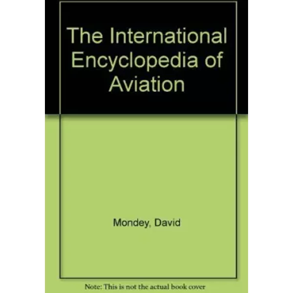 The International Encyclopedia Of Aviation - David Mondey-image