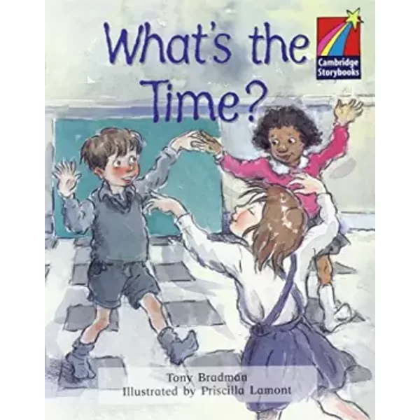 What's the Time? Level 2 ELT Edition (Cambridge Storybooks) - Various others