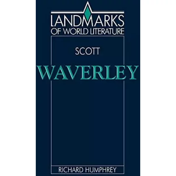 Scott: Waverley (Landmarks of World Literature) - Richard Humphrey