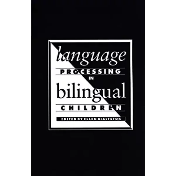 Language Processing in Bilingual Children - Bialystok
