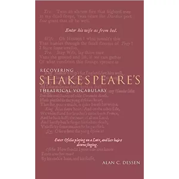 Recovering Shakespeare's Theatrical Vocabulary - Alan C. Dessen