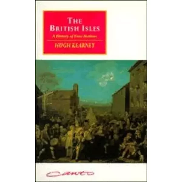 The British Isles: A History Of Four Nations - Hugh Kearney-image