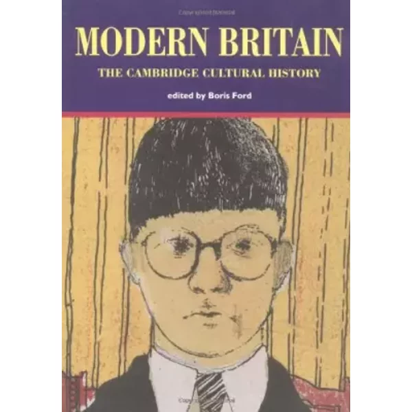 Cambridge Cultural History Of Britain: Volume 9, Modern Britain - Boris Ford-image