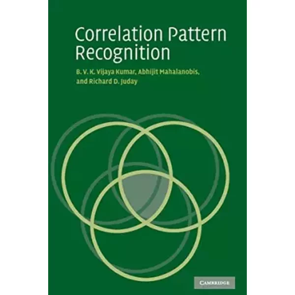 Correlation Pattern Recognition - B. V. K. Vijaya Kumar, Abhijit Mahalanobis, Richard D. Juday