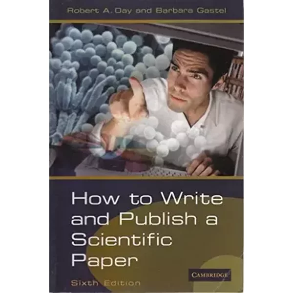 How to Write and Publish a Scientific Paper - Robert A. Day, Barbara Gastel